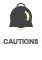 CAUTIONS